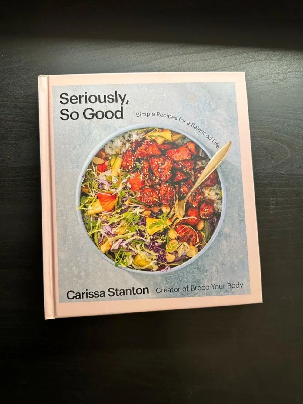 Seriously So Good Cookbook